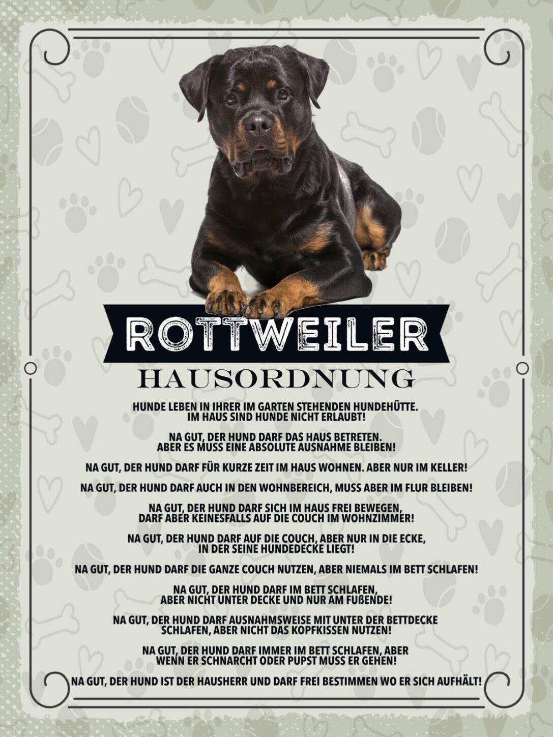Schild Rottweiler Hausordnung Hund Tier Liebe 12x18 20x30 30x40 Blech/Holz