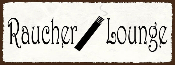 Schild raucher lounge zigarette aufenthaltsraum klub rauchen 27x10 blech od.holz