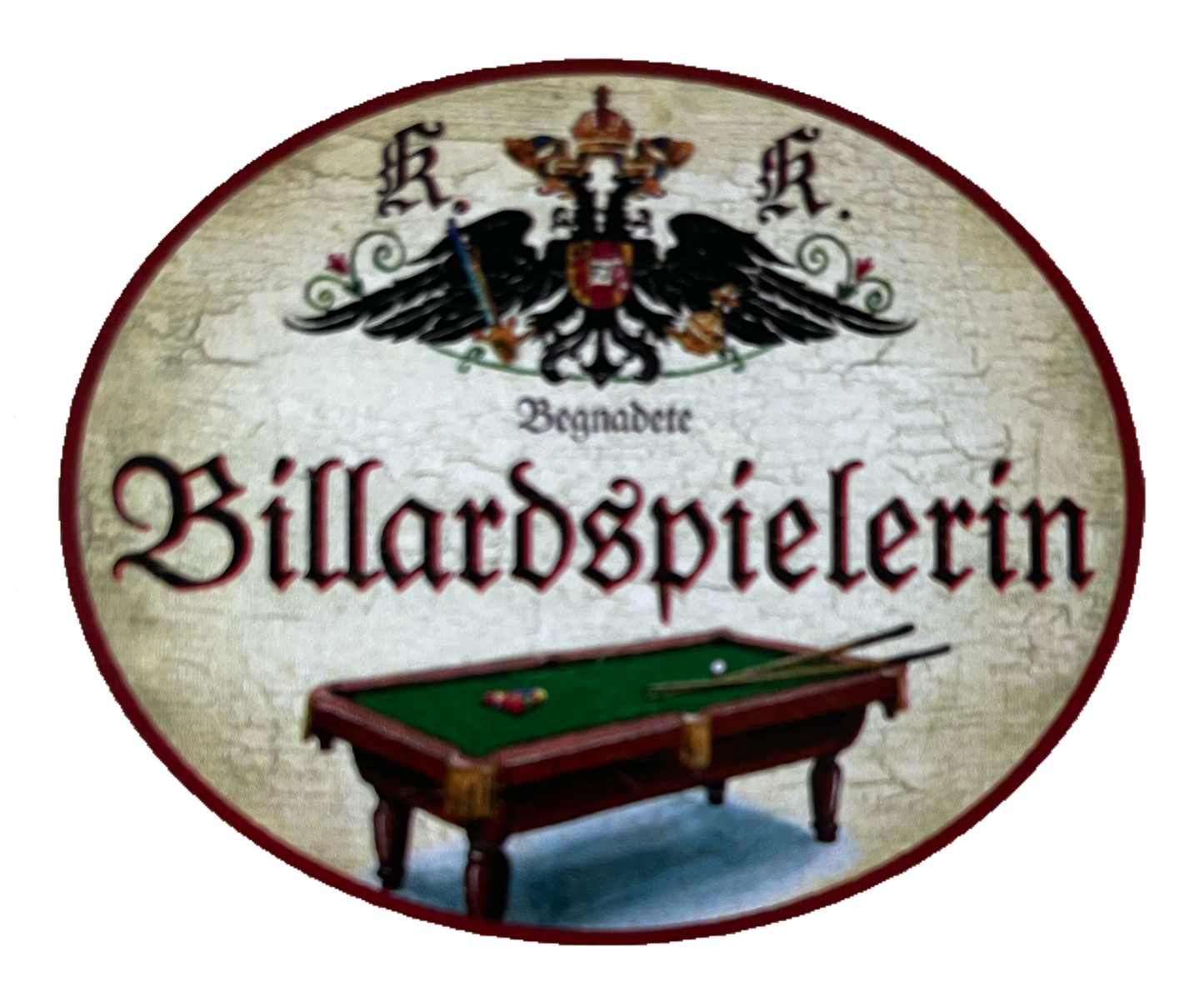 KuK Nostalgie Holzschild Begnadete Billardspielerin Billard Pool Spiel Schild
