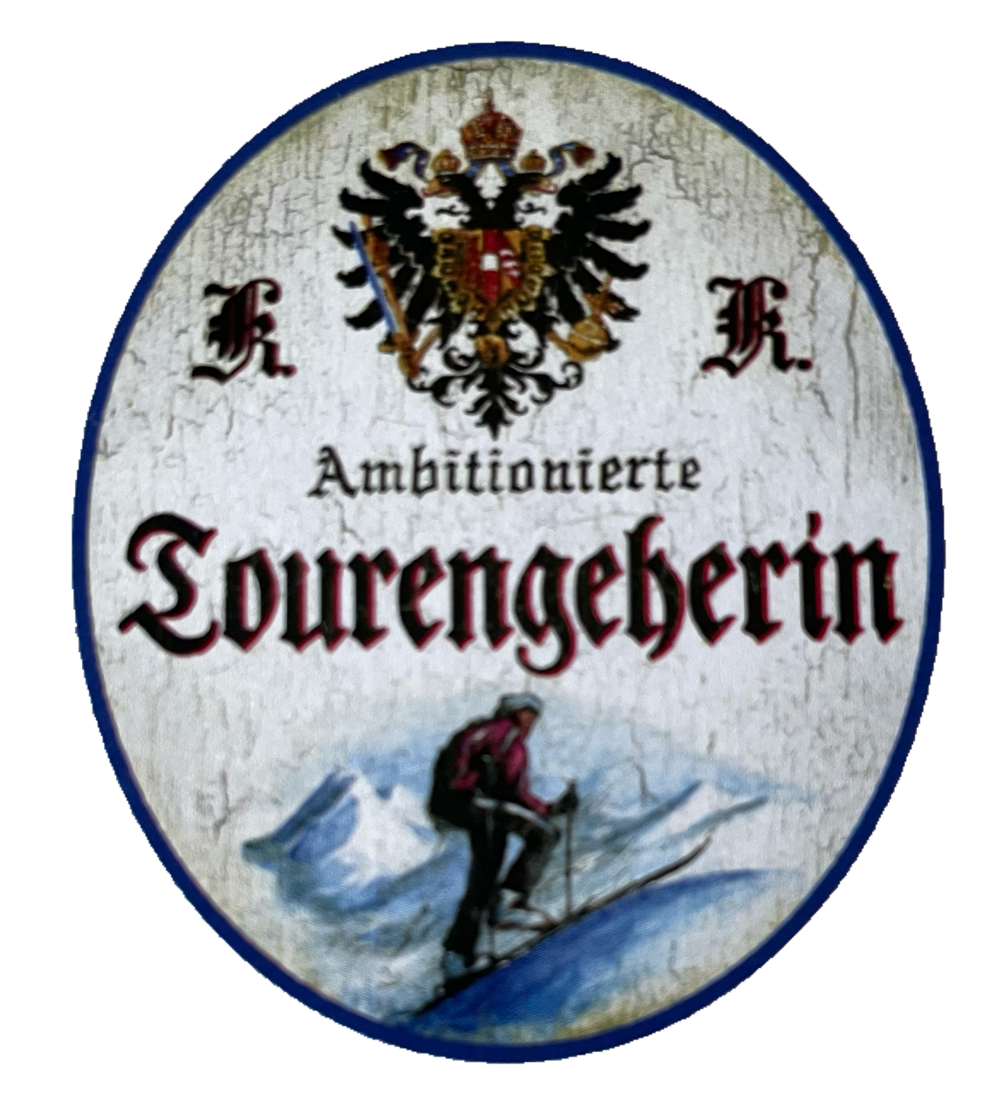 KuK Nostalgie Holzschild Ambitionierte Tourengeherin Tour Wandern Hobby Schild