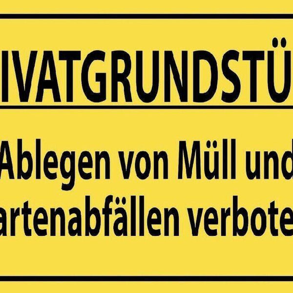 Privatgrundstück müll ablagern verboten 12x18/20x30/30x40 blech oder holz