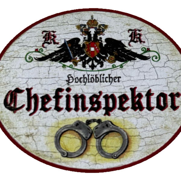 KuK Nostalgie Holzschild Hochlöblicher Chefinspektor Polizei Polizist Schild