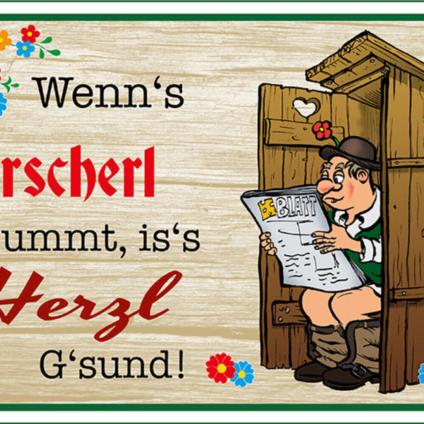 Schild Spruch Wenns Arscherl brummt is's Herzerl gsund Toilette Klo JW