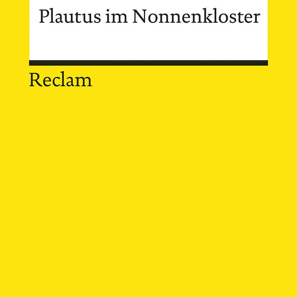 Die Hochzeit des Mönchs. Plautus im Nonnenkloster. Novellen: Meyer, Conrad F – Klassiker des 19. Jahrhunderts (Reclams Universal-Bibliothek)