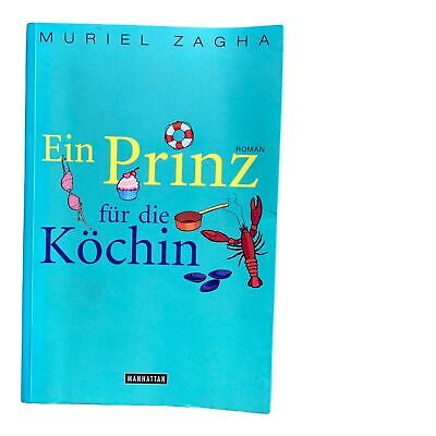 766 Muriel Zagha EIN PRINZ FÜR DIE KÖCHIN: ROMAN SEHR GUTER ZUSTAND!
