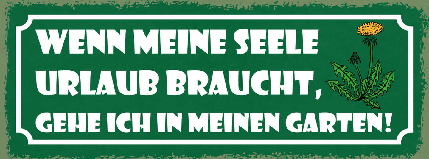 Schild Wenn Meine Seele Urlaub Braucht Gehe Ich In Meinen Garten Freizeit 27x10