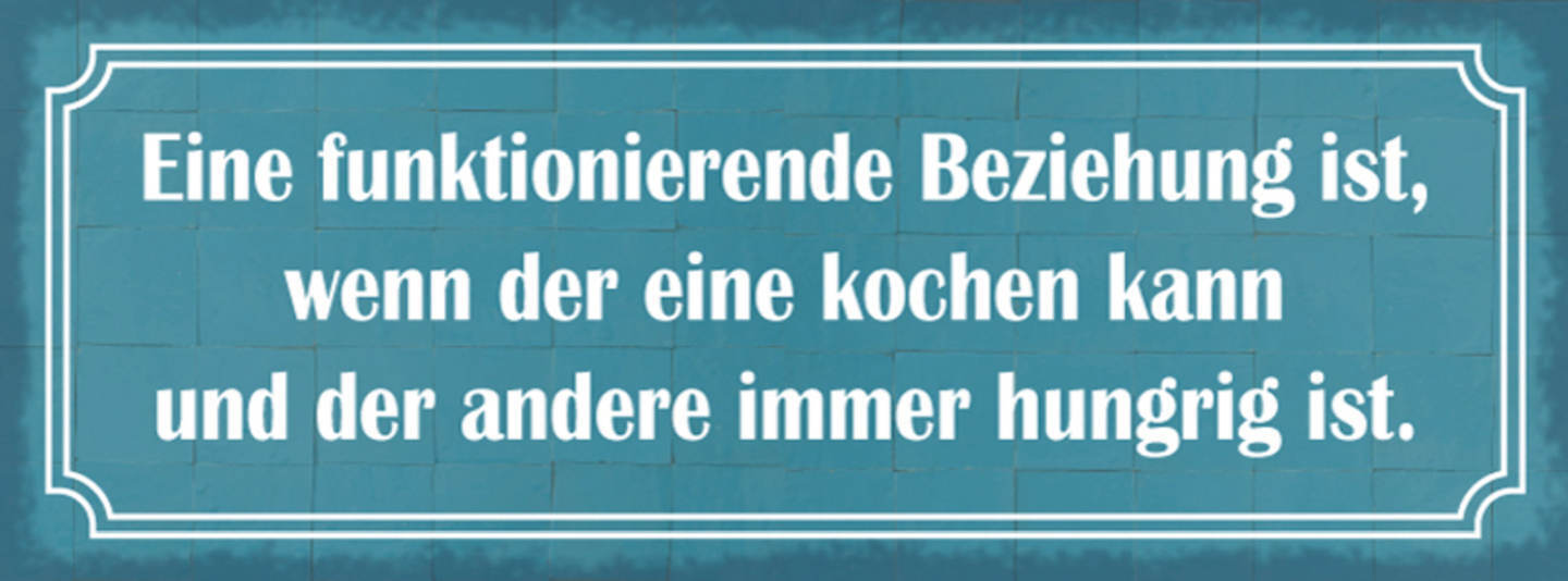 Schild Eine Funktionierende Beziehung Der Eine Kochen Kann Andere Immer Hungrig