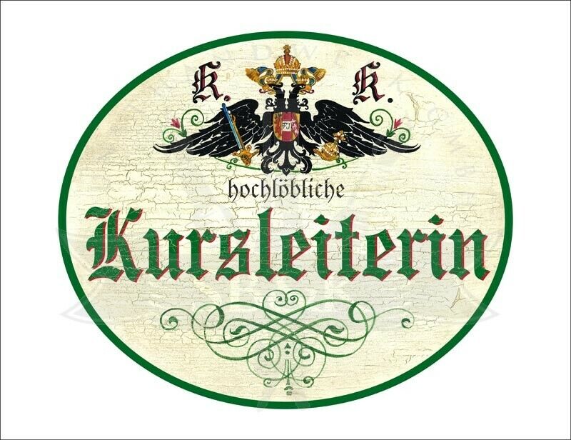 KuK Nostalgie Holzschild - Hochlöbliche Kursleiterin - Ornament TH