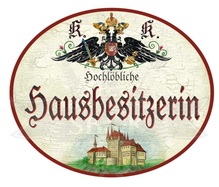 KuK Nostalgie Holzschild Hochlöbliche Hausbesitzerin