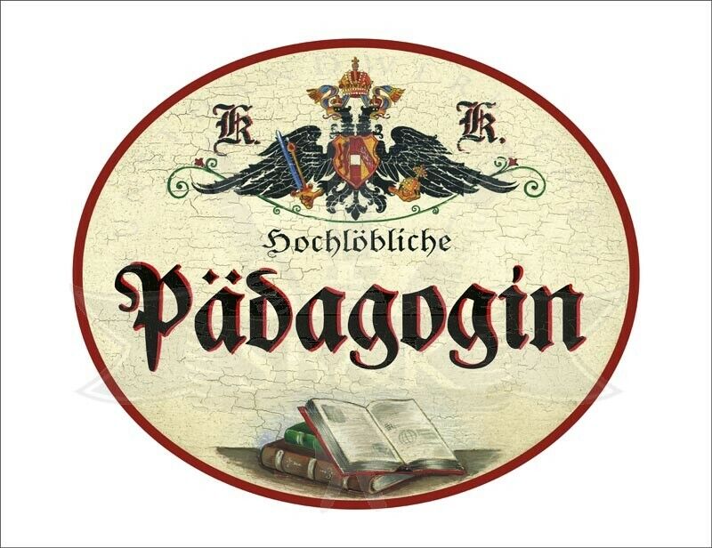 KuK Nostalgie Holzschild - Hochlöbliche Pädagogin - Bücher TH