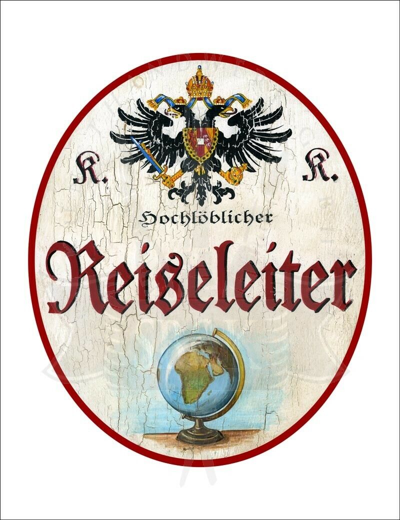 KuK Nostalgie Holzschild - Hochlöblicher Reiseleiter - Globus TH