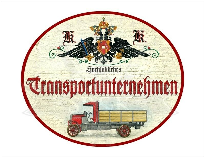 KuK Nostalgie Holzschild - Hochlöbliches Transportunternehmen - Lastwagen LKW TH