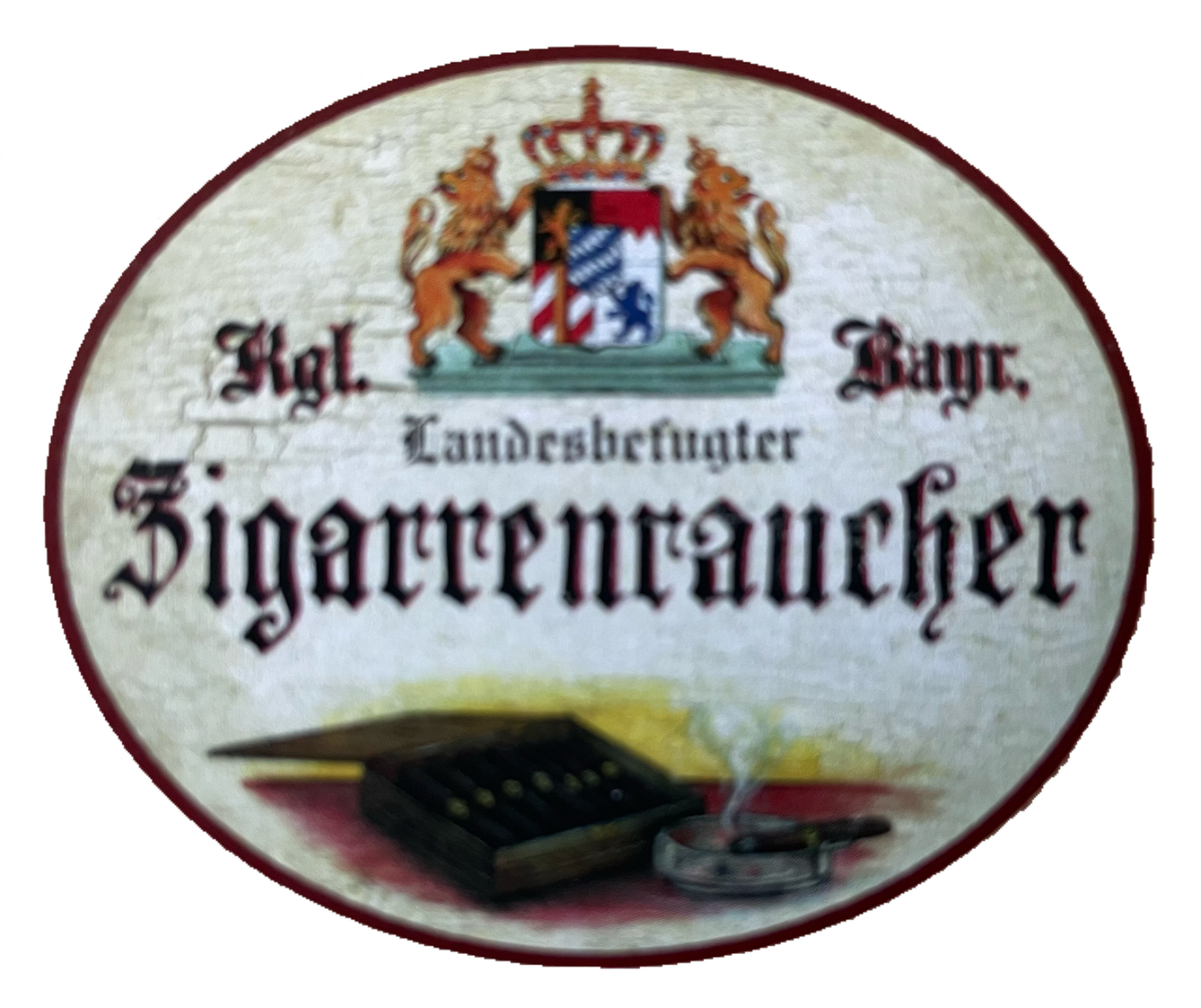 Nostalgie Holzschild Bayern Königlich Bayerischer Landesbefugter Zigarrenraucher