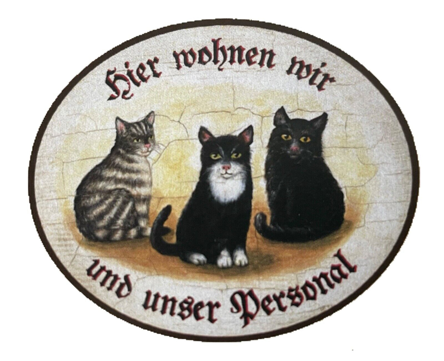 KuK Nostalgie Holzschild "Hier wohnen wir u.u.Personal“ Trio Katze Tabby Schwarz