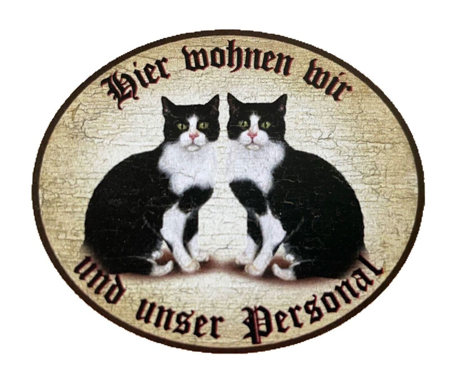 KuK Nostalgie Holzschild "Hier wohnen wir u.u. Personal“ Duo Katze Schwarzweiß