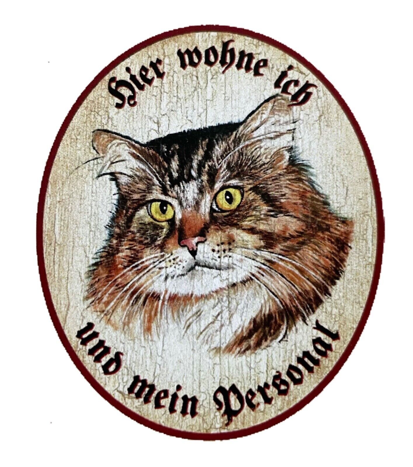 KuK Nostalgie Holzschild "Hier wohne ich und mein Personal“ Katze Sibirisch