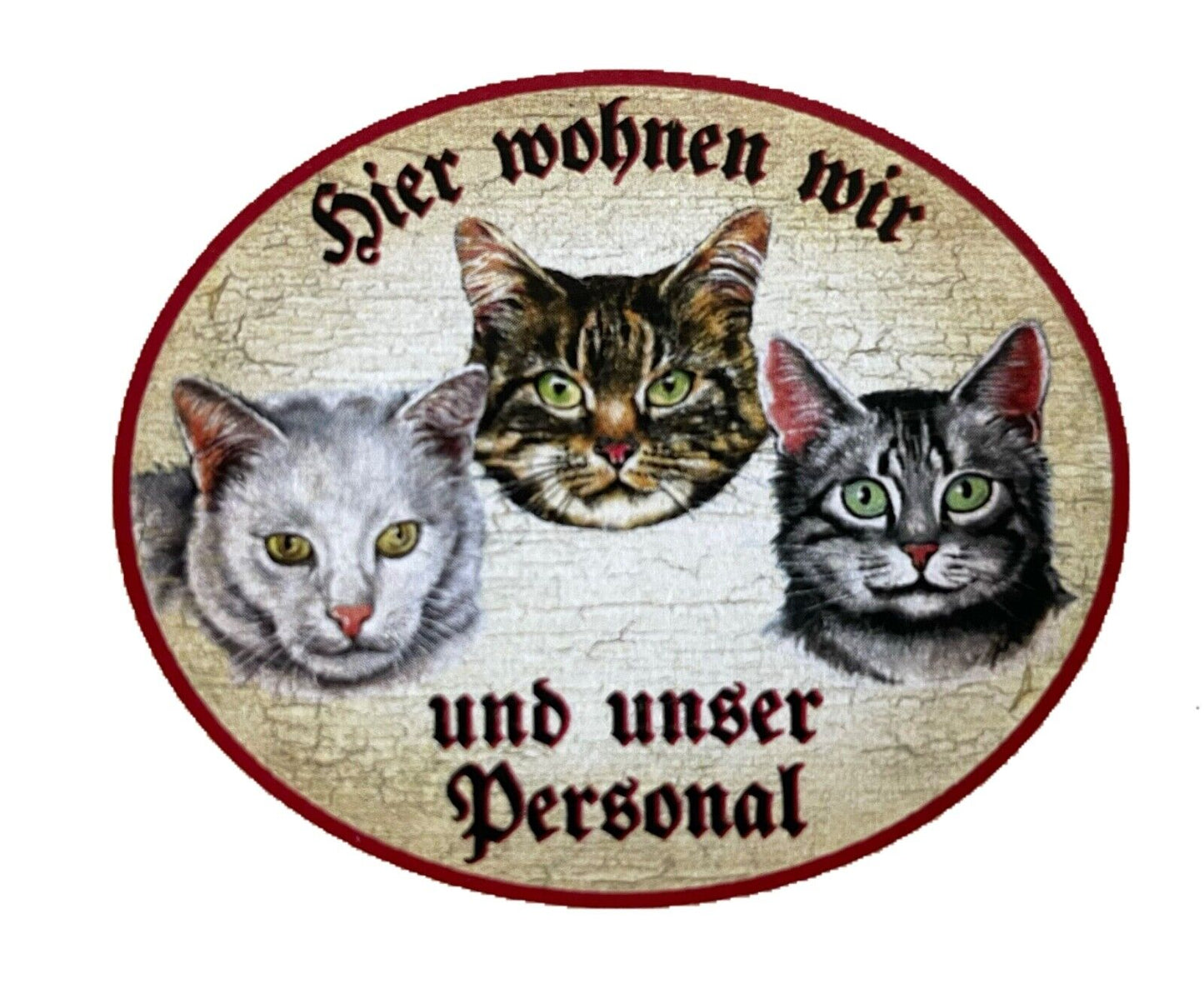 KuK Nostalgie Holzschild "Hier wohnen wir u.u. Personal“ Trio Katze Tabby Weiß