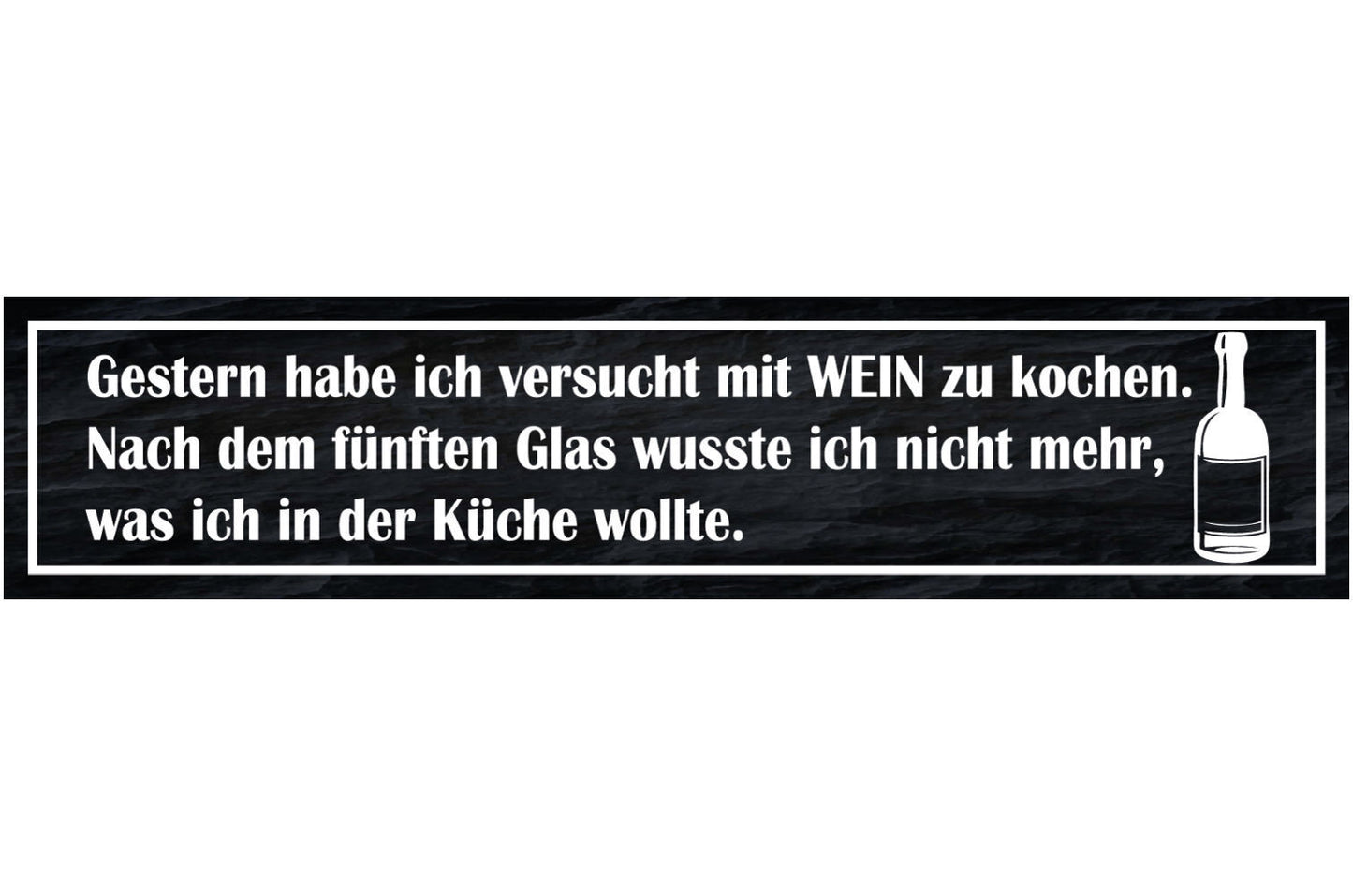 Schild Wein Kochen Küche Alkohol Glas Trinken Koch Rebe 46 x 10 Blech od. Holz