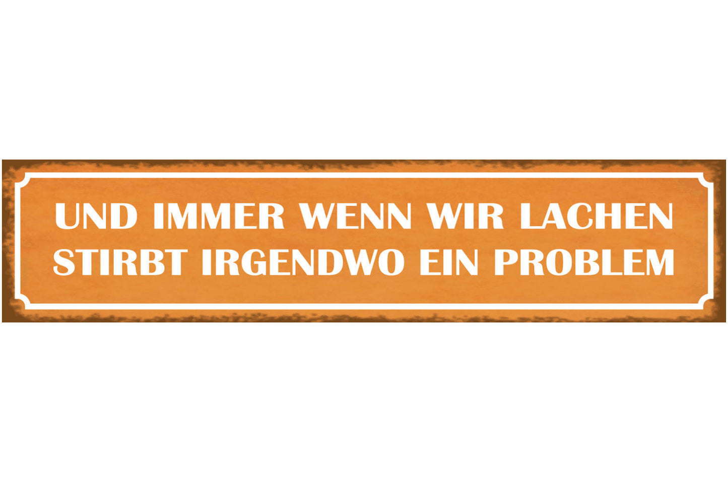 Schild Lachen Problem Sterben Verfliegen Humor Leben 46 x 10 Blech od. Holz