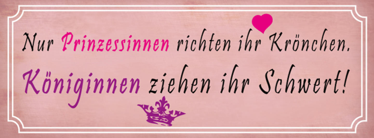 Schild Nur Prinzessinnen Richten Ihr Krönchen Königinnen Ziehen Ihr Schwert