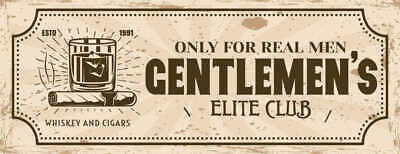 Schild Gentlemen's Elite Club Only For Real Man Whisky Cigars Zigarren 27x10
