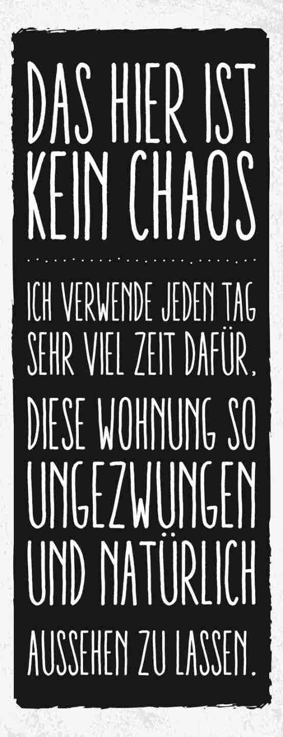 Schild Das Hier Ist Kein Chaos Verwende Tag Viel Zeit Wohnung Natürlich Aussehen