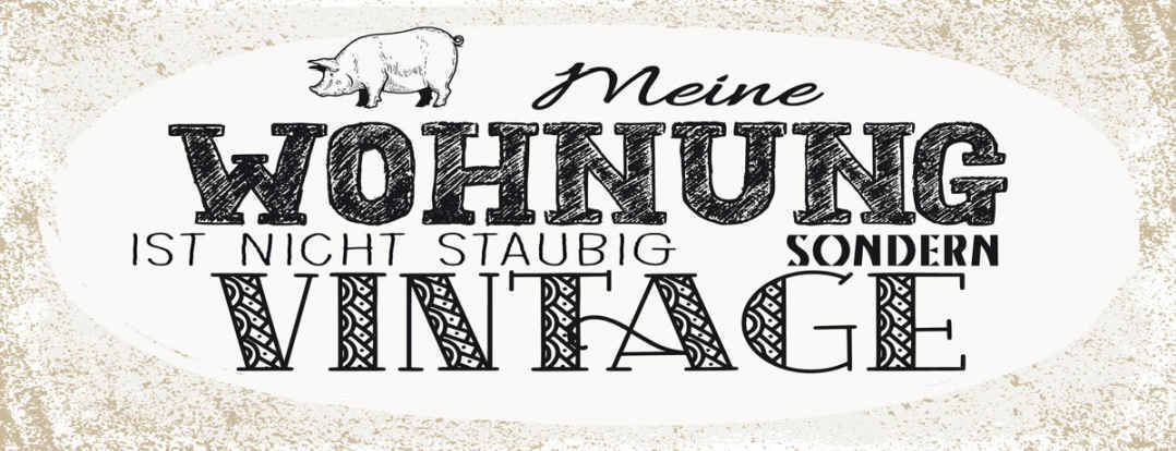 Schild Meine Wohnung Ist Nicht Staubig Sondern Vintage Staub 27x10 Blech od.Holz