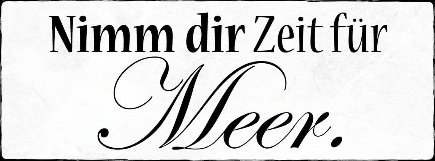 Schild Nimmt Dir Zeit Für Meer Urlaub Ferien Strand See 27x10 Blech od.Holz