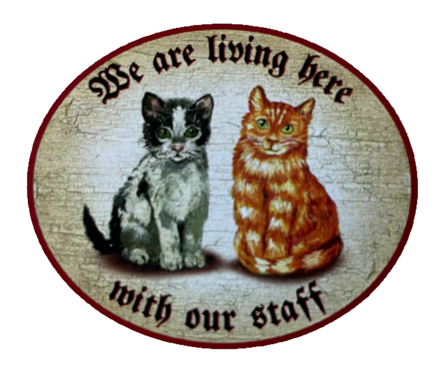 Nostalgie Holz Schild We Are Living Here With Our Staff Katzen Katze Personal
