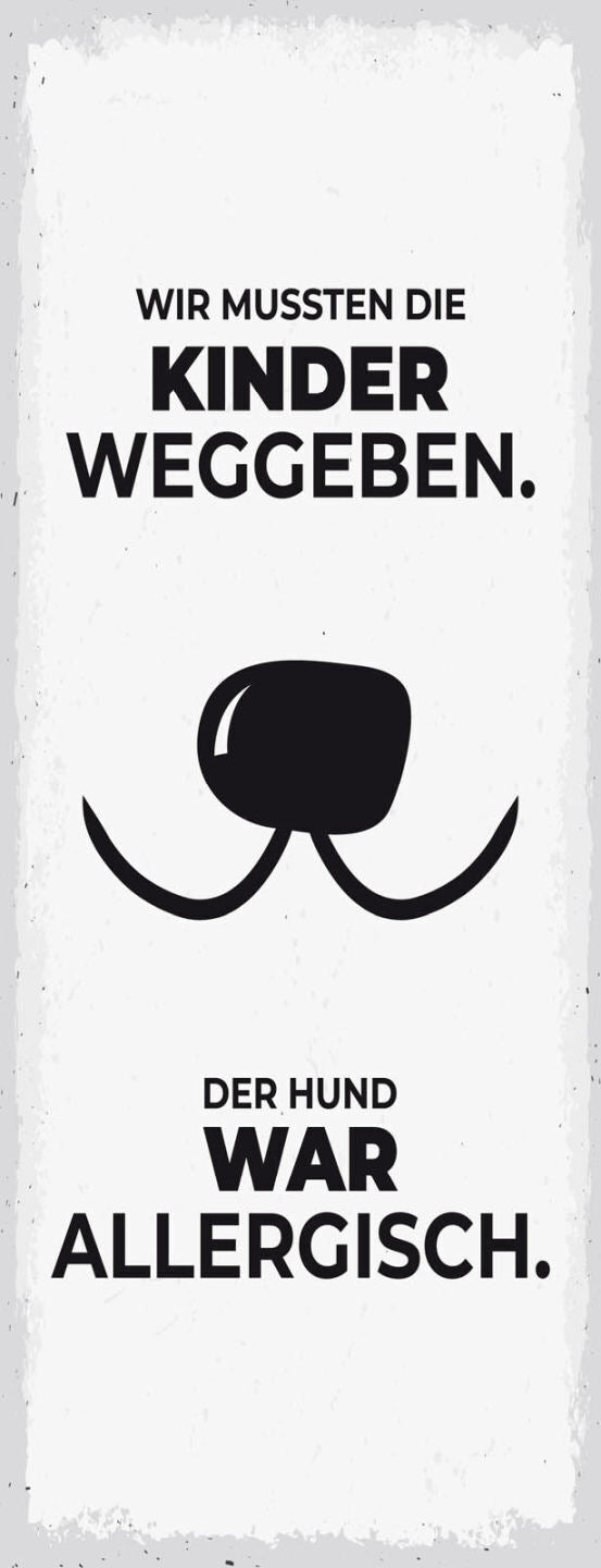Schild Wir Mussten Die Kinder Weggeben Der Hund War Allergisch Haus Tier 27x10