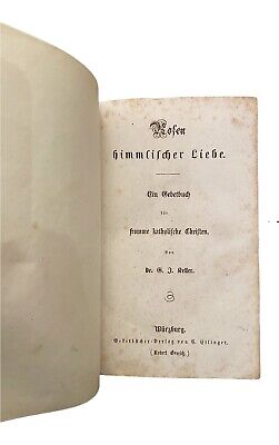 1308 Keller ROSEN HIMMLISCHER LIEBE GEBETSBUCH FÜR FROMME CHRISTEN HC