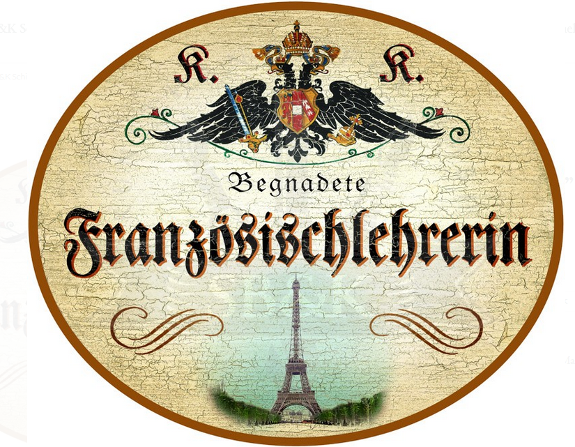 KuK Nostalgie Holzschild Begnadete Französischlehrerin