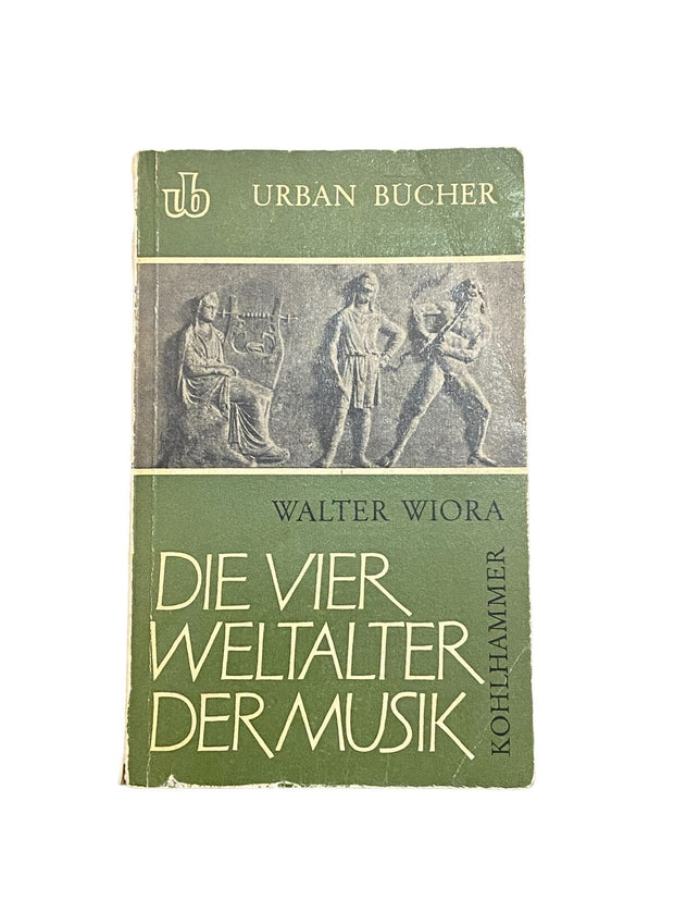 2648 Walter Wiora DIE VIER WELTALTER DER MUSIK +Abb Kohlhammer