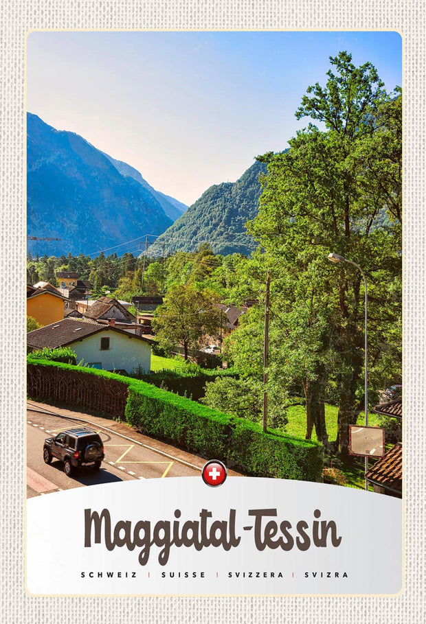 Schild Spruch Maggiatal-Tessin Switzerland Schweiz Berge Dorf Wald Auto JW