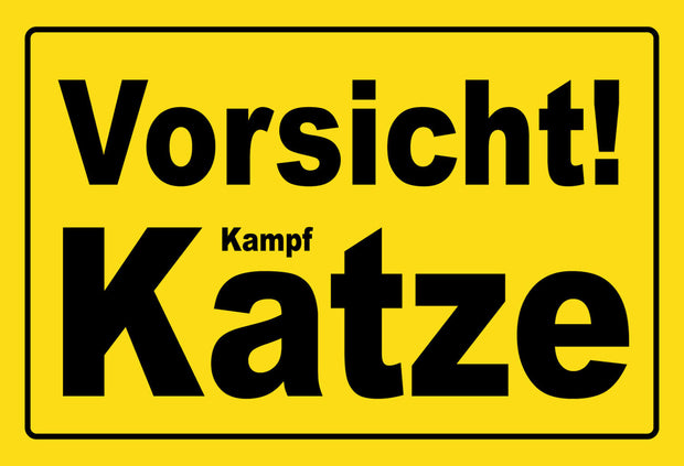 Schild Vorsicht Kampf Katze 12x18 / 20x30 / 30x40 Blech od. Holz