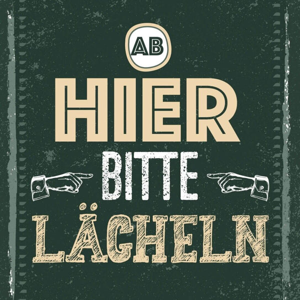 Schild Ab Hier Bitte Lächeln Gut Drauf Lachen 12x18 20x30 30x40 Blech/Holz LP
