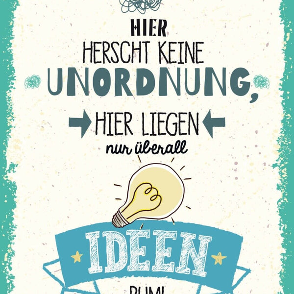 Schild Hier Herscht Keine Unordnung Ideen  12x18 20x30 30x40 Blech/Holz LP
