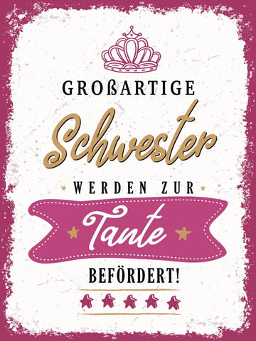 Schild Großartige Schwester Zu Tante Befördert 12x18 20x30 30x40 Blech/Holz LP