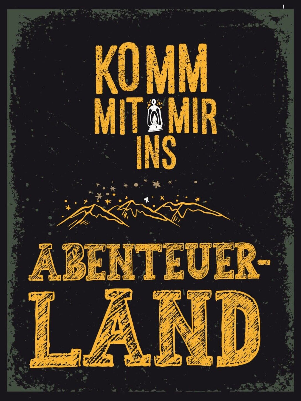 Schild Komm Mit Mir Ins Abenteuer Land Outdoors 12x18 20x30 30x40 Blech/Holz LP