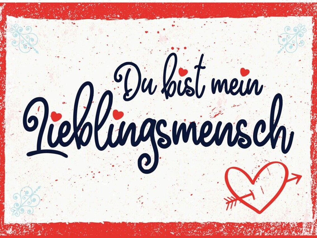 Schild Du Bist Mein Lieblingsmensch Liebe Freunde 12x18 20x30 30x40 Blech/Holz