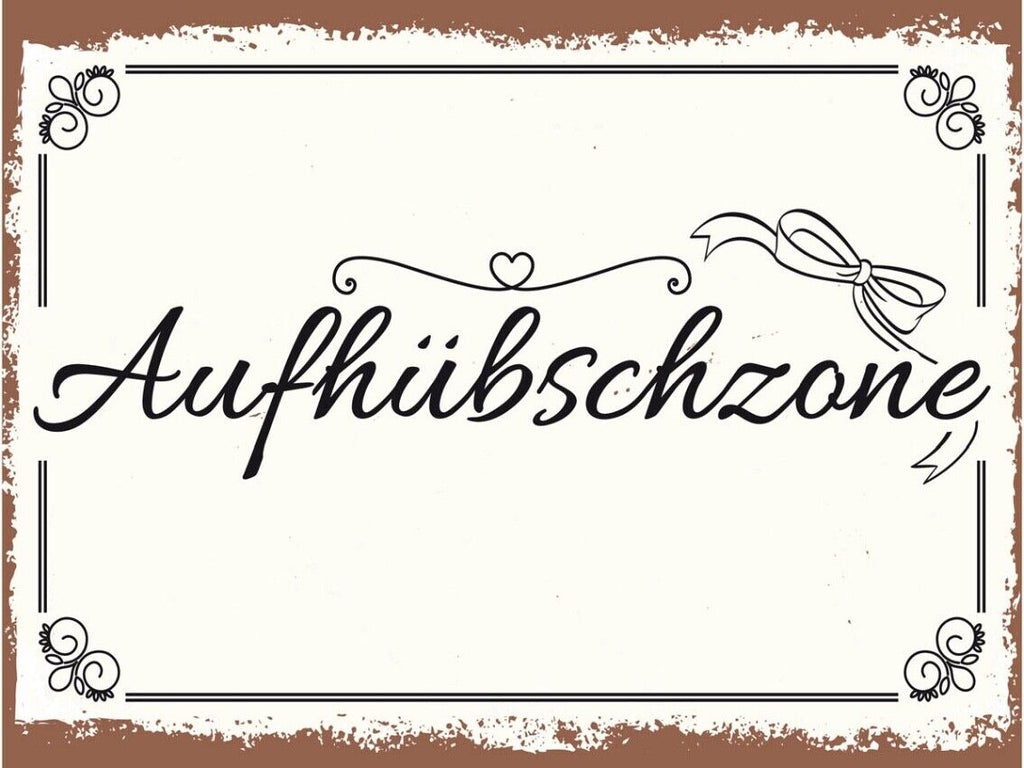 Schild Aufhübschzone Makeup Schminken Spiegel 12x18 20x30 30x40 Blech/Holz
