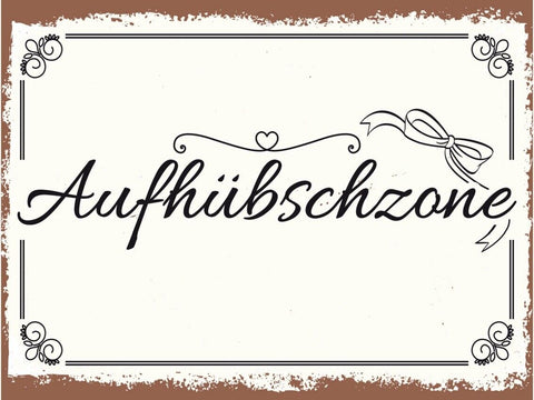 Schild Aufhübschzone Makeup Schminken Spiegel 12x18 20x30 30x40 Blech/Holz