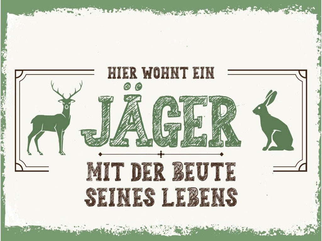 Schild Hier Wohnt Ein Jäger Beute Seines Lebens 12x18 20x30 30x40 Blech/Holz