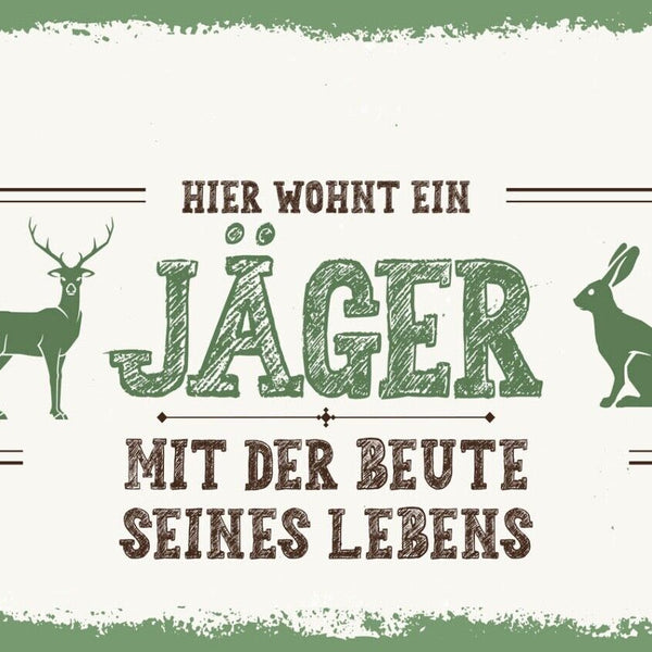 Schild Hier Wohnt Ein Jäger Beute Seines Lebens 12x18 20x30 30x40 Blech/Holz
