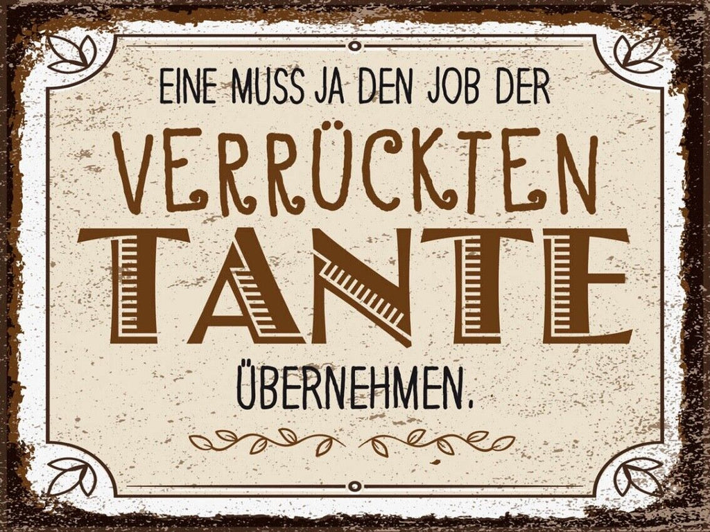 Schild Eine Muss Job Verrückte Tante Übernehmen 12x18 20x30 30x40 Blech/Holz LP