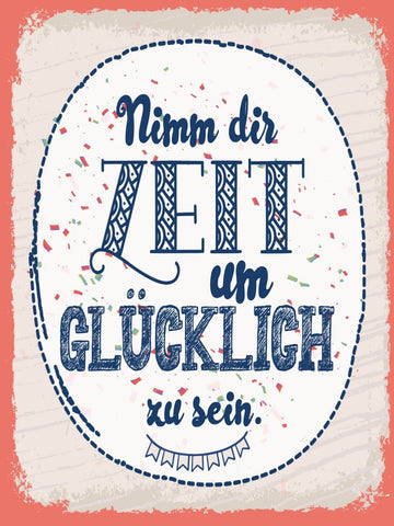 Schild Nimmt Dir Zeit Glücklich Zu Sein Leben 12x18 20x30 30x40 Blech/Holz