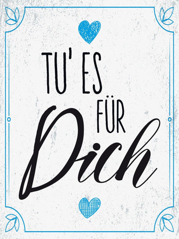 Schild Tu Es Für Dich Herz Liebe Belohnung Selbst 12x18 20x30 30x40 Blech/Holz