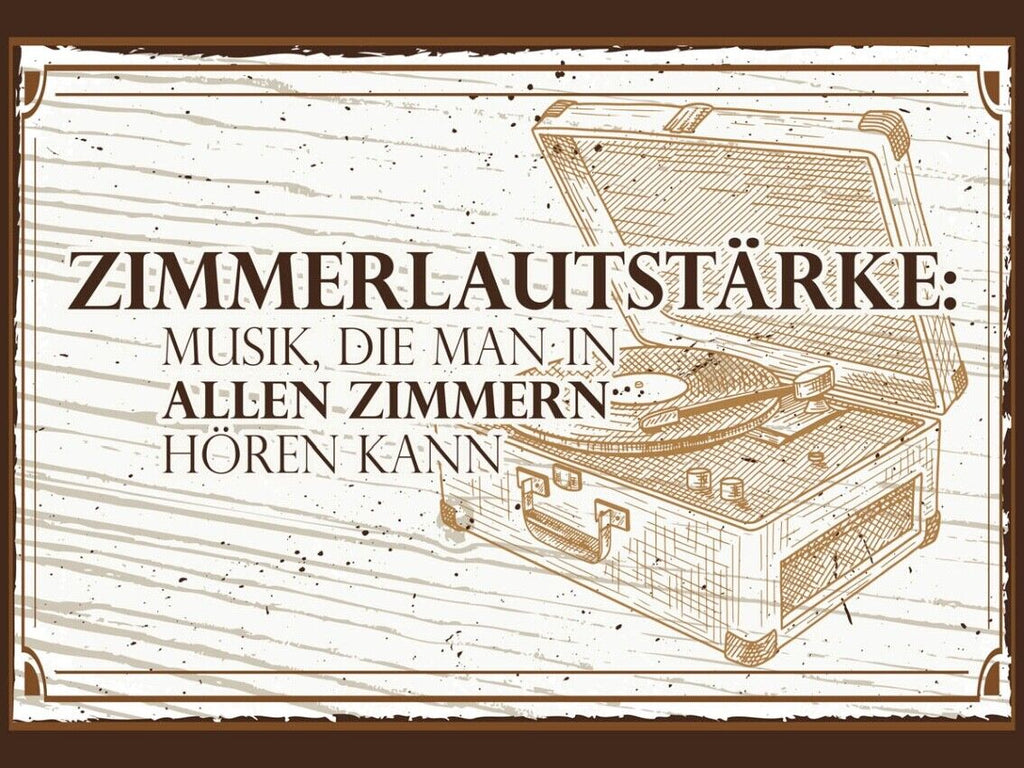 Schild Zimmerlautstärke Musik Allen Zimmern Hören 12x18 20x30 30x40 Blech/Holz