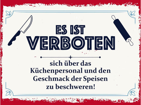 Schild Verboten Küchenpersonal Speisen Beschweren 12x18 20x30 30x40 Blech/Holz