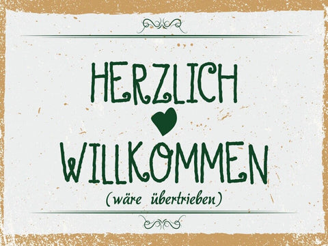 Schild Herzlich Willkommen Wäre Übertrieben Haus 12x18 20x30 30x40 Blech/Holz